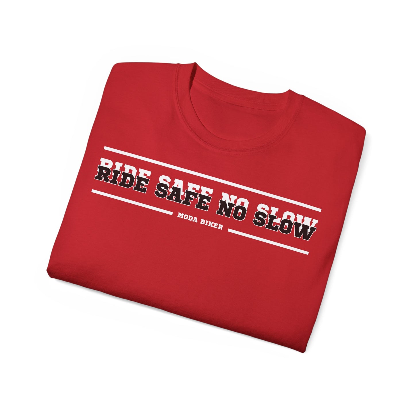 Camiseta Ride safe no slow