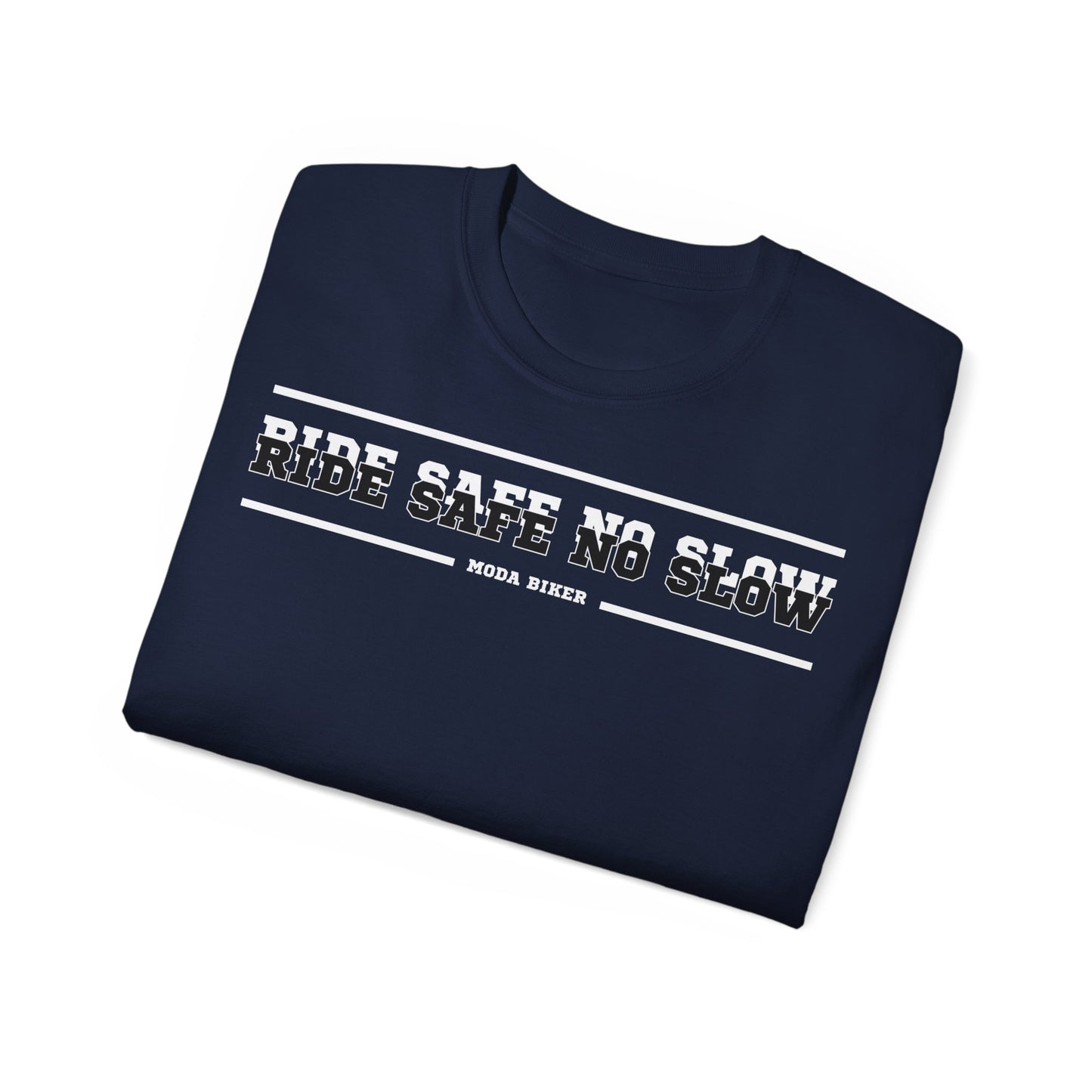 Camiseta Ride safe no slow