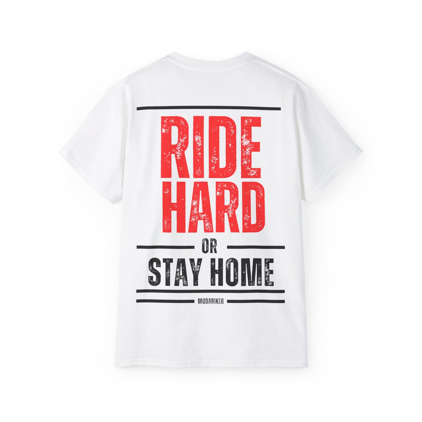 Camiseta Ride Hard Or Stay Home