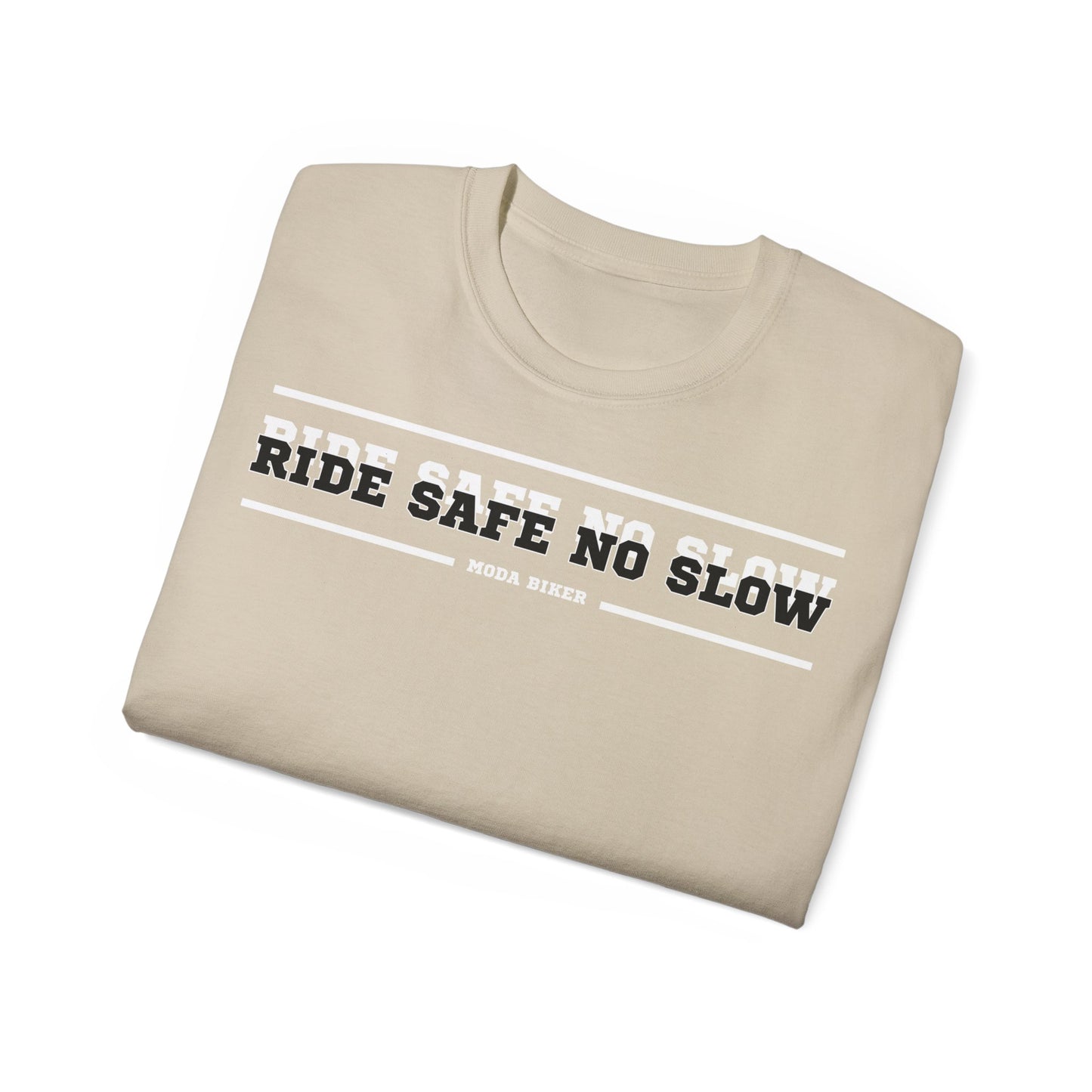 Camiseta Ride safe no slow