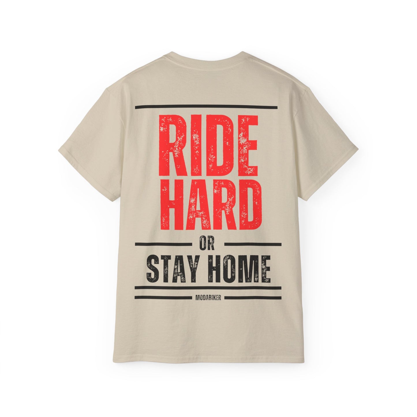Camiseta Ride Hard Or Stay Home