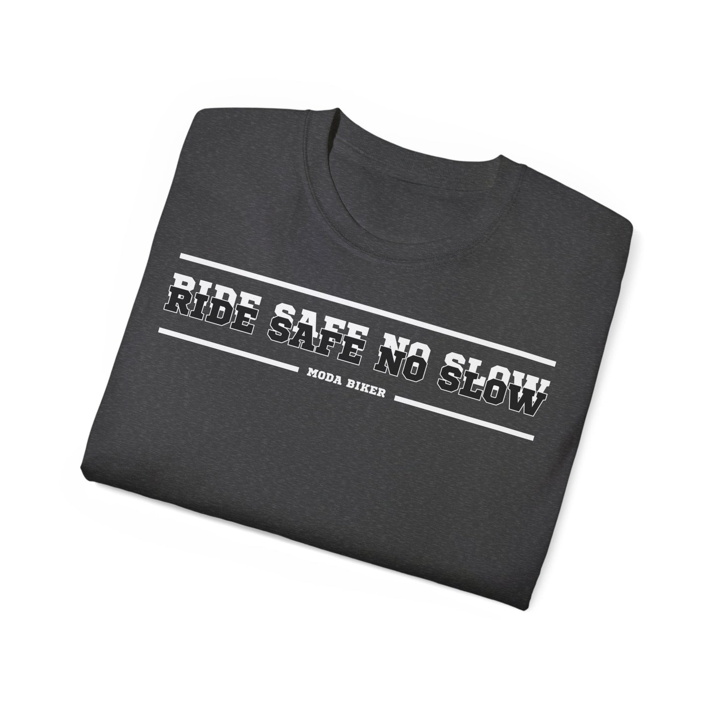Camiseta Ride safe no slow
