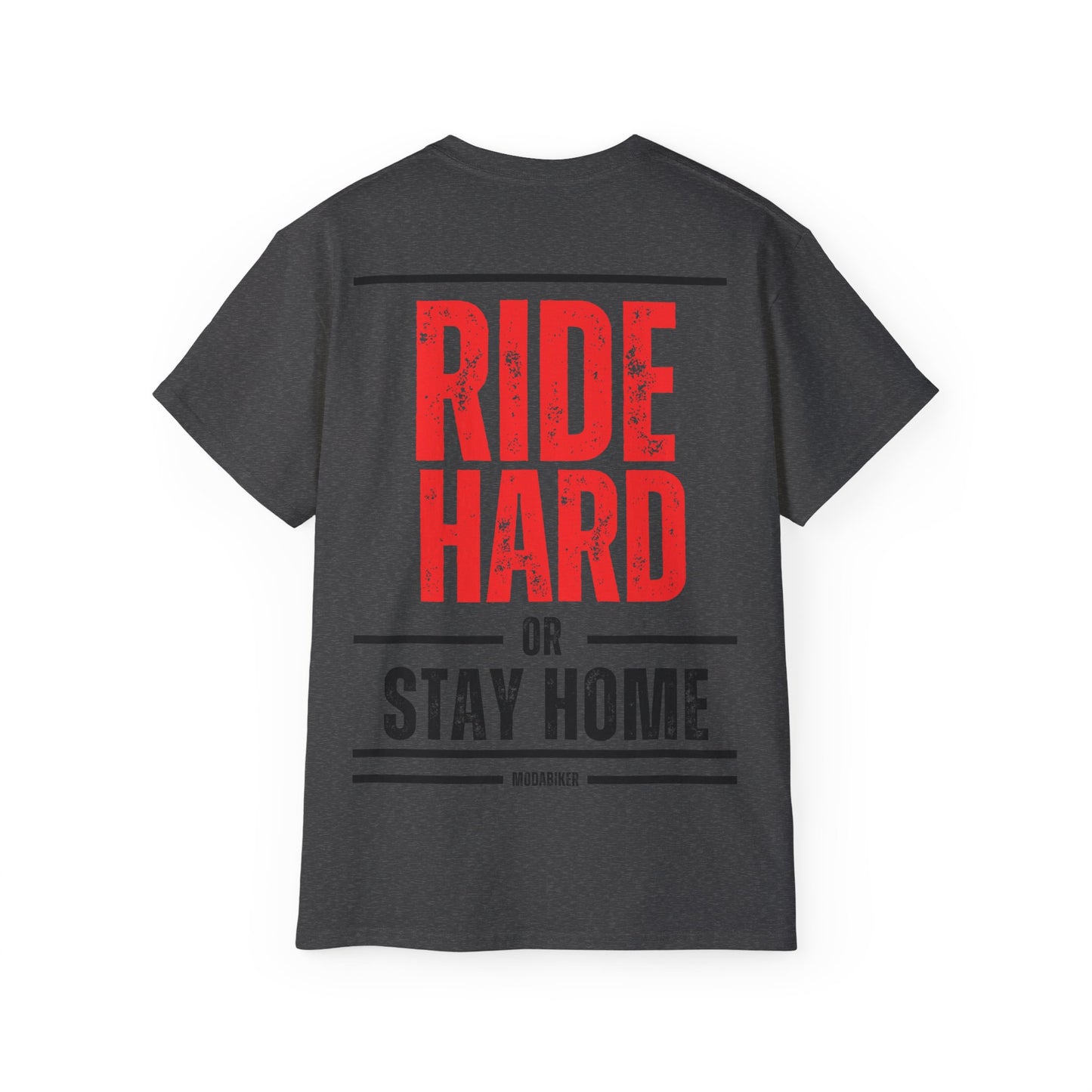 Camiseta Ride Hard Or Stay Home