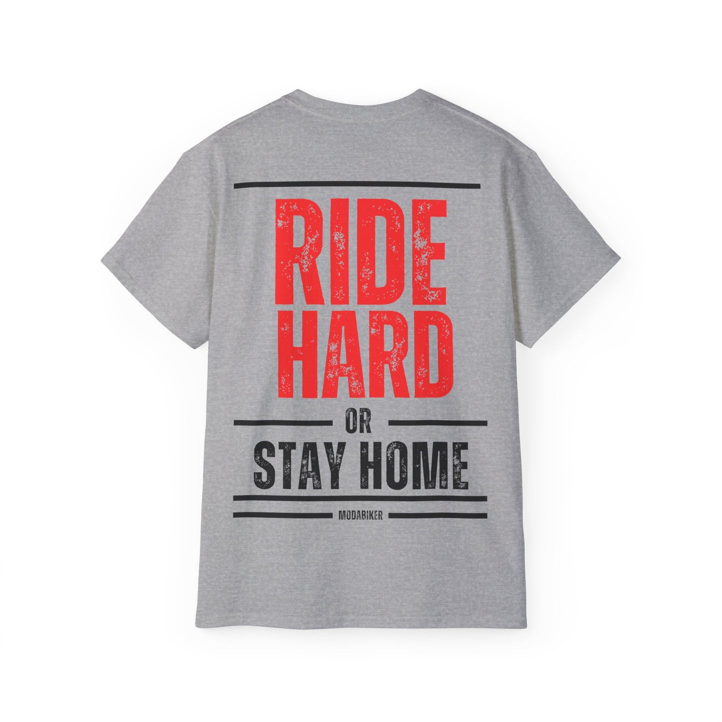 Camiseta Ride Hard Or Stay Home